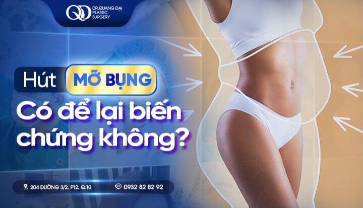 Hút mỡ bụng có biến chứng không
