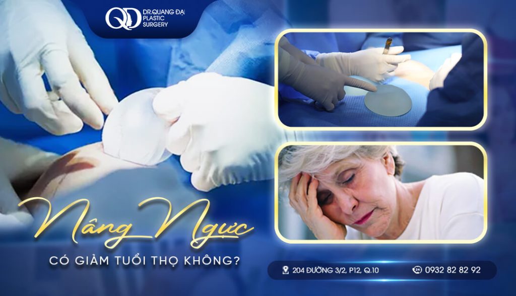 NÂNG NGỰC CÓ GIẢM TUỔI THỌ KHÔNG