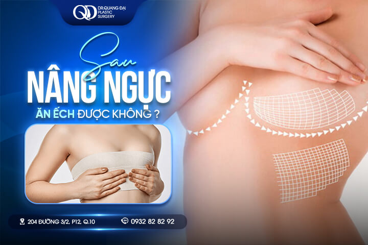 Nâng ngực ăn ếch được không
