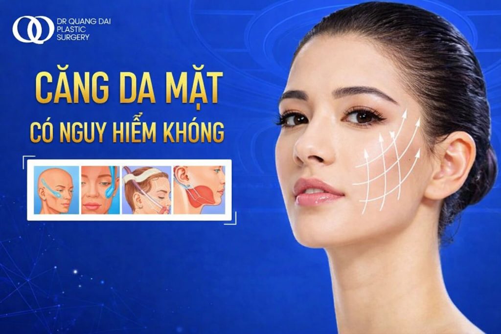 Căng da mặt có nguy hiểm không?